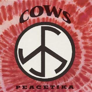 "Peacetika" by Cows (1991)