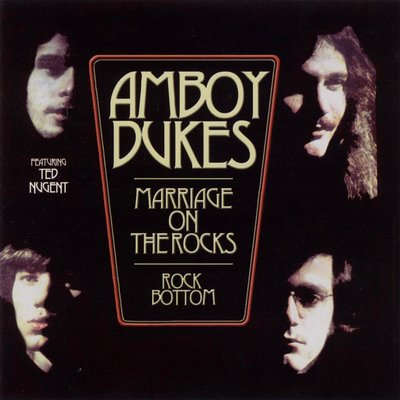 "Marriage on the Rocks / Rock Bottom" by Ted Nugent & The Amboy Dukes (1970)