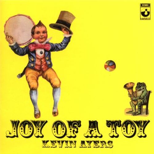 "Joy Of A Toy" by Kevin Ayers (1969)