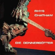 "Die Donnergtter" by Rhys Chatham (1987)