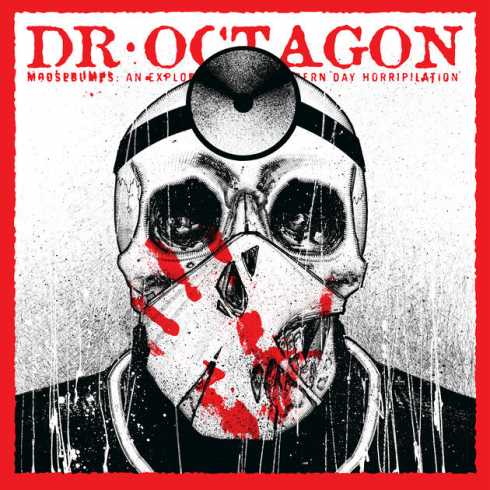Dr. Octagon "Moosebumps: An Exploration Into Modern Day Horripilation"