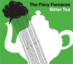 "Bitter Tea" by The Fiery Furnaces (2006)