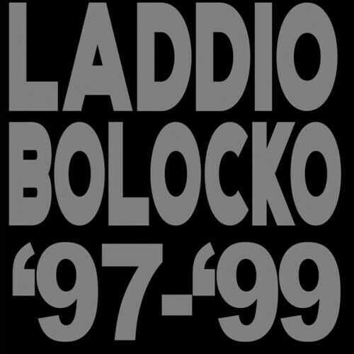 Laddio Bolocko "'97-'99"