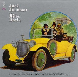 "A Tribute to Jack Johnson" by Miles Davis (1971)