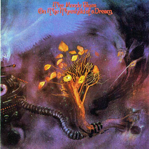 "On The Threshold Of A Dream" by The Moody Blues (1969)