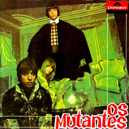 "Os Mutantes" by Os Mutantes (1968)