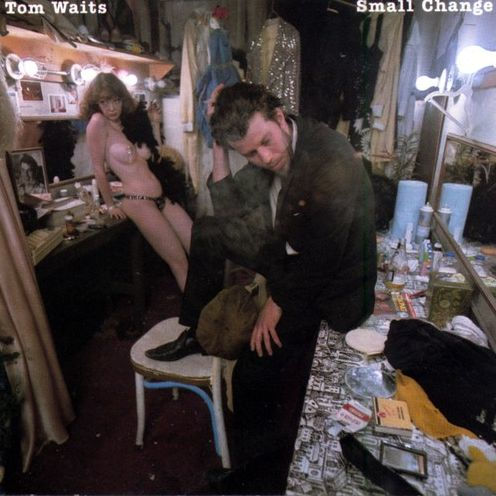 "Small Change" by Tom Waits (1976)