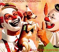 "Locust Abortion Technician" by Butthole Surfers (1987)