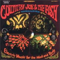 "Electric Music For The Mind And Body" by Country Joe & The Fish (1967)
