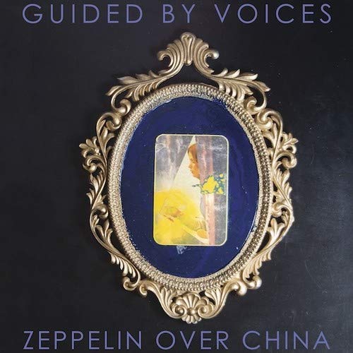 Guided By Voices "Zeppelin Over China"