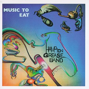 "Music to Eat" by Hampton Grease Band