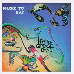 "Music to Eat" by Hampton Grease Band