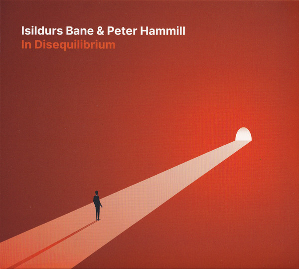 Isildurs Bane & Peter Hammill "In Disequilibrium"