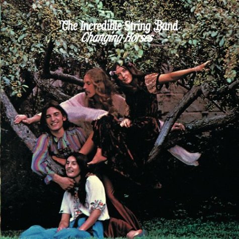 "Changing Horses" by The Incredible String Band (1969)