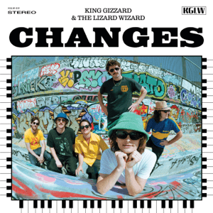 King Gizzard & The Lizard Wizard "Changes"