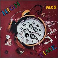 "High Time" by MC5 (1971)