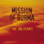 Mission of Burma "The Obliterati"