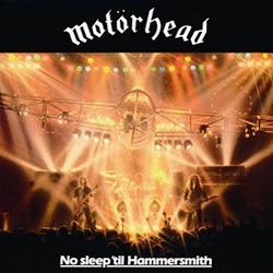 "No Sleep 'til Hammersmith" by Motrhead (1981)