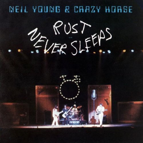 "Rust Never Sleeps" by Neil Young & Crazy Horse (1979)