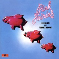 "Kings of Oblivion" by Pink Fairies (1973)