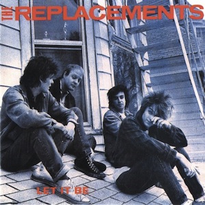 "Let It Be" by The Replacements (1984)