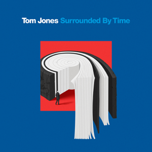 Tom Jones "Surrounded By Time"
