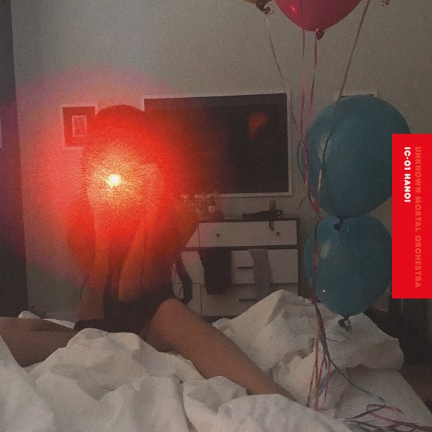 Unknown Mortal Orchestra "Hanoi IC-01"