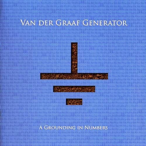 Van der Graaf Generator "A Grounding In Numbers"