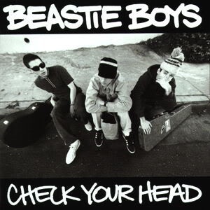 "Check Your Head" by Beastie Boys (1992)