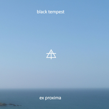 Black Tempest "Ex Proxima"