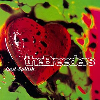 "Last Splash" by The Breeders (1993)