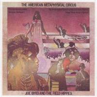 "The American Metaphysical Circus" by Joy Byrd & The Field Hippies (1969)