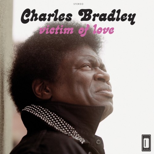 Charles Bradley "Victim Of Love" (2013)