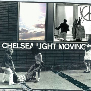 Chelsea Light Moving "Chelsea Light Moving"