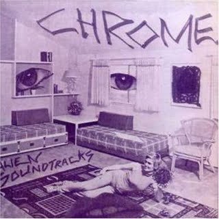 "Alien Soundtracks" by Chrome (1977)