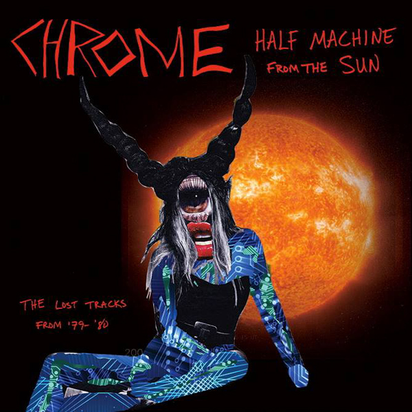 Chrome "Half Machine From The Sun"