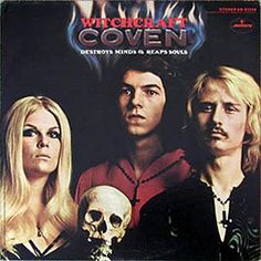 "Witchcraft Destroys Minds And Reaps Souls" by Coven (1969)