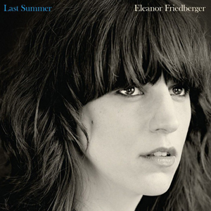 Eleanor Friedberger "Last Summer"
