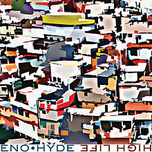 Brian Eno & Karl Hyde "High Life"