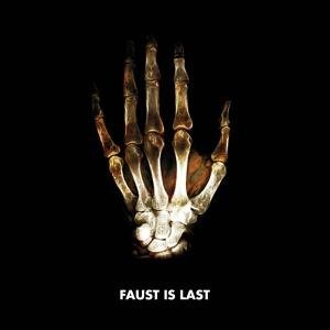 Faust "Faust Is Last"