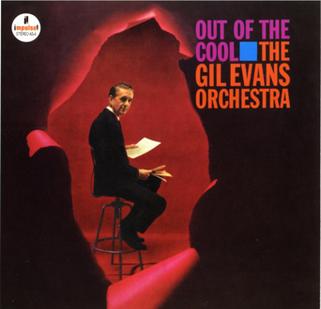 The Gil Evans Orchestra "Out Of The Cool" (1961)