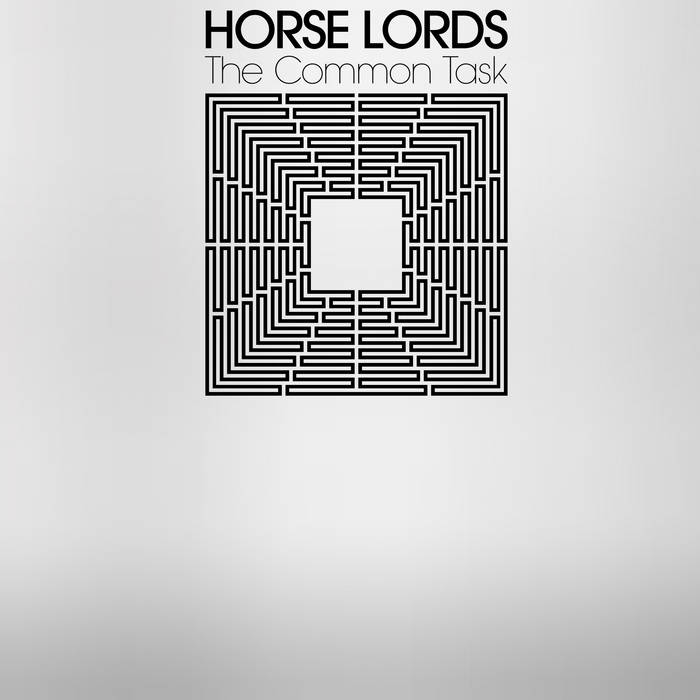 Horse Lords "The Common Task"