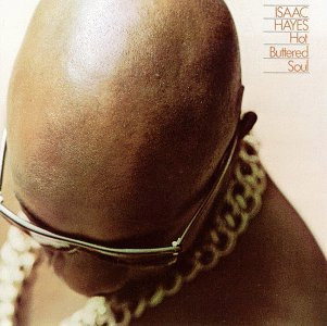 "Hot Buttered Soul" by Isaac Hayes