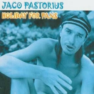 "Holiday For Pans" by Jaco Pastorius (1993)