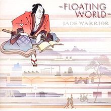 "Floating World" by Jade Warrior (1974)