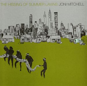 "The Hissing Of Summer Lawns" by Joni Mitchell (1975)