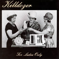 "For Ladies Only" by Killdozer (1988)