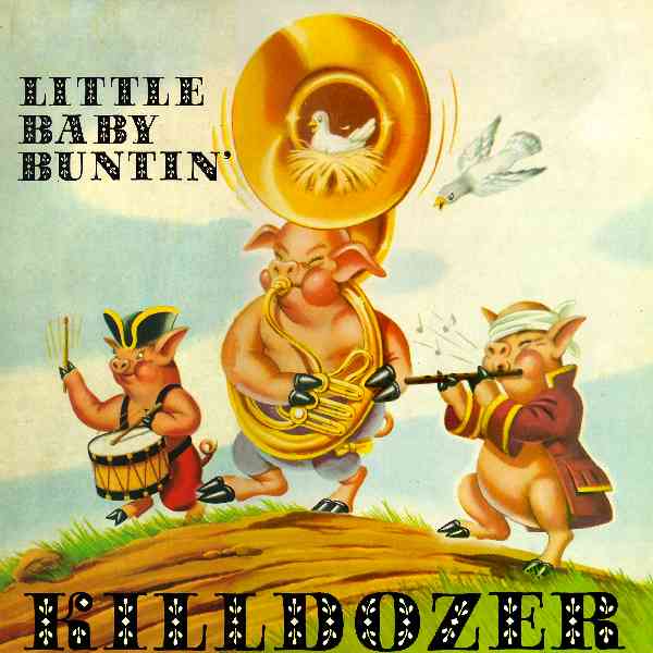 "Little Baby Buntin'" by Killdozer (1987)