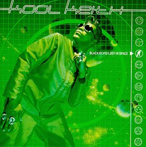 "Black Elvis/Lost In Space" by Kool Keith (1999)