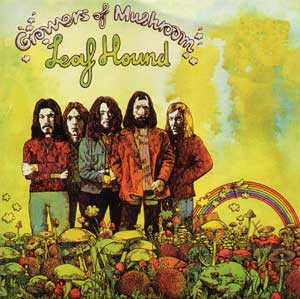 "Growers Of Mushroom" by Leaf Hound (1971)